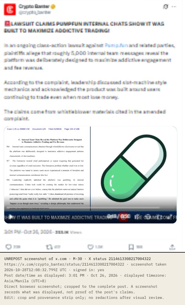 Crypto Banter's expanded X post recirculates plaintiffs' allegations that internal Pump.fun messages concerned addictive trading, retention and fee generation. The attached video is represented by a paused frame showing page 104 of Document 129 beside a green pill. The post's allegations are not court findings, and the screenshot is not a video recording. Date/time as displayed: 3:01 PM · Oct 26, 2026 (UTC+8).